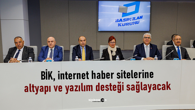 BİK, internet haber sitelerine altyapı ve yazılım desteği sağlayacak
