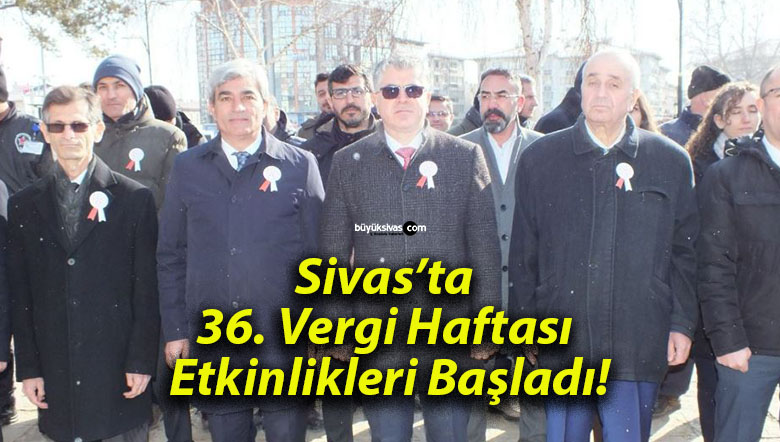 Sivas’ta 36. Vergi Haftası Etkinlikleri Başladı!
