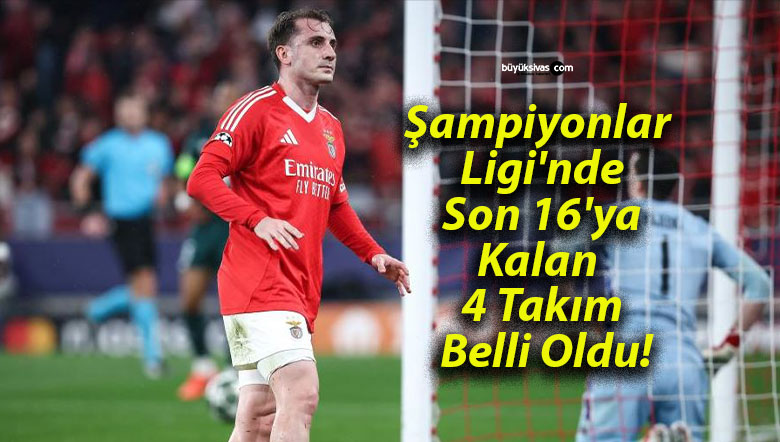 Şampiyonlar Ligi’nde Son 16’ya Kalan 4 Takım Belli Oldu!