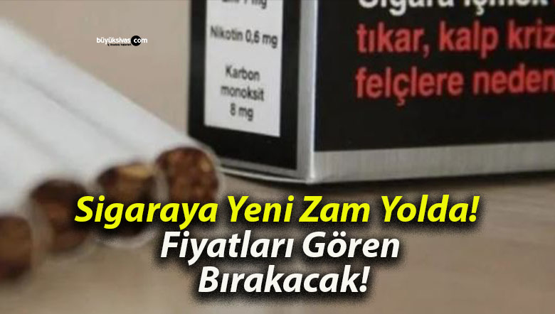 Sigaraya Yeni Zam Yolda! Fiyatları Gören Bırakacak!