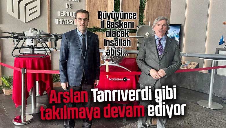 Rüfet Arslan’dan Bilim ve Teknoloji Üniversitesi’ne Ziyaret