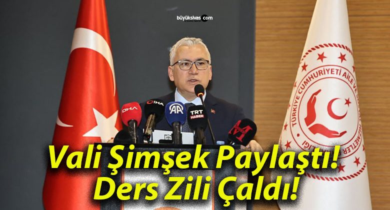 Vali Şimşek Paylaştı! Ders Zili Çaldı!