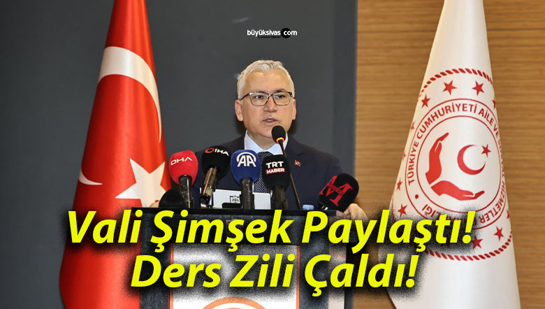 Vali Şimşek Paylaştı! Ders Zili Çaldı!