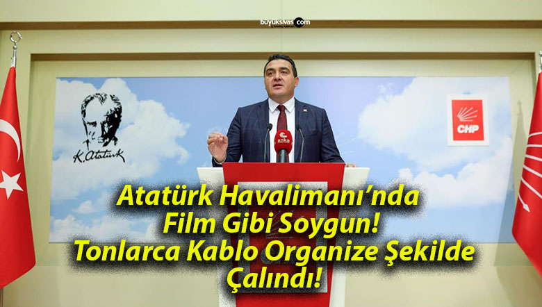 Atatürk Havalimanı’nda Film Gibi Soygun! Tonlarca Kablo Organize Şekilde Çalındı!