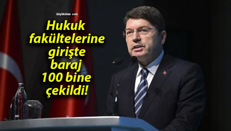 Hukuk fakültelerine girişte baraj 100 bine çekildi!