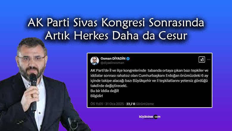 AK Parti Sivas Kongresi Sonrasında Artık Herkes Daha da Cesur