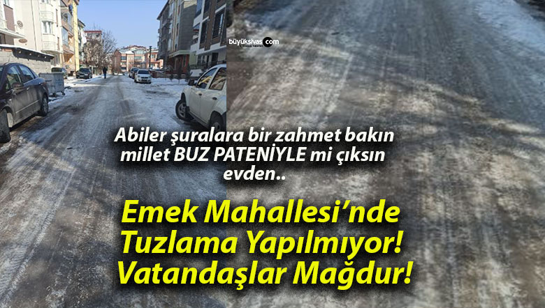 Emek Mahallesi’nde Tuzlama Yapılmıyor! Vatandaşlar Mağdur!