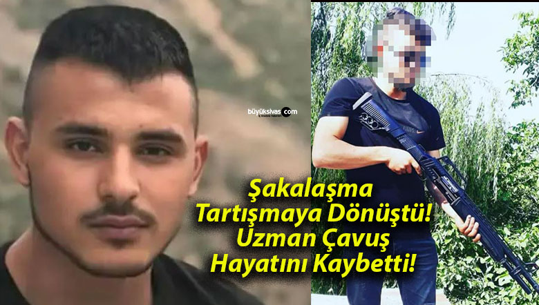 Şakalaşma Tartışmaya Dönüştü! Uzman Çavuş Hayatını Kaybetti!