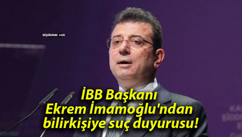 İBB Başkanı Ekrem İmamoğlu’ndan bilirkişiye suç duyurusu!