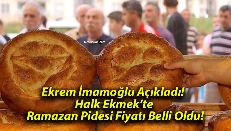 Ekrem İmamoğlu Açıkladı! Halk Ekmek’te Ramazan Pidesi Fiyatı Belli Oldu!