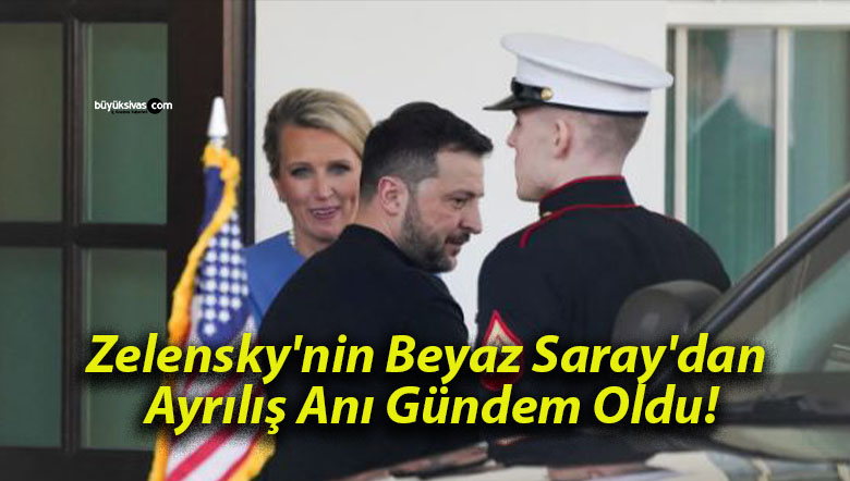 Zelensky’nin Beyaz Saray’dan Ayrılış Anı Gündem Oldu!