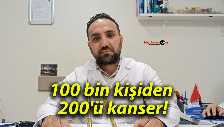 100 bin kişiden 200’ü kanser!