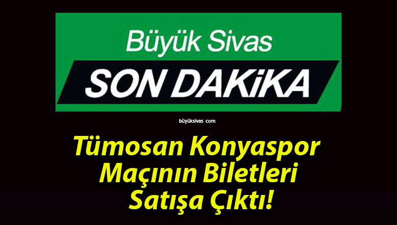 Tümosan Konyaspor Maçının Biletleri Satışa Çıktı!
