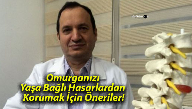 Omurganızı Yaşa Bağlı Hasarlardan Korumak İçin Öneriler!