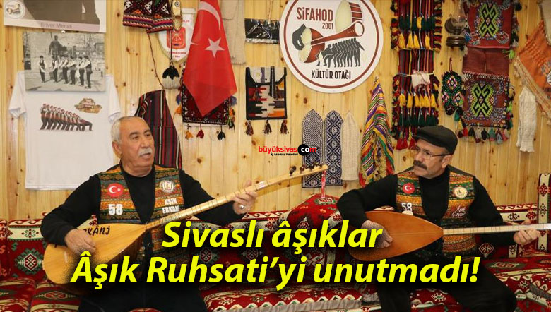Sivaslı âşıklar Âşık Ruhsati’yi unutmadı!