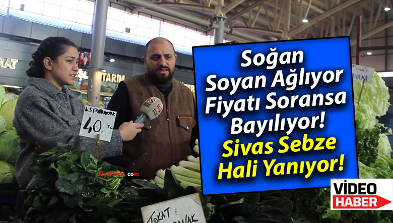 Sivas Sebze ve Meyve Hali Esnafı Piyasa Değerlendirmesi Yaptı!