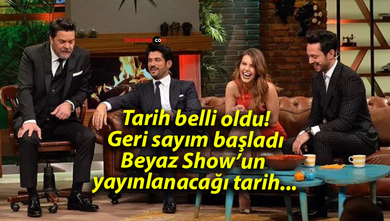 Beyaz Show’un dönüş tarihi belli oldu!