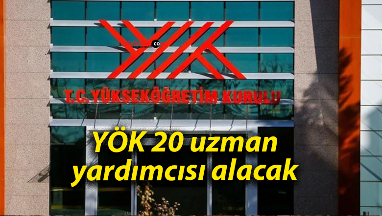 YÖK, 20 uzman yardımcısı alacak