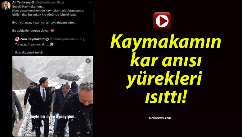 Kaymakamın kar anısı yürekleri ısıttı!