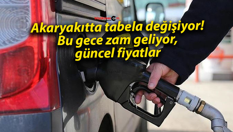 Akaryakıtta tabela değişiyor! Bu gece zam geliyor, güncel fiyatlar