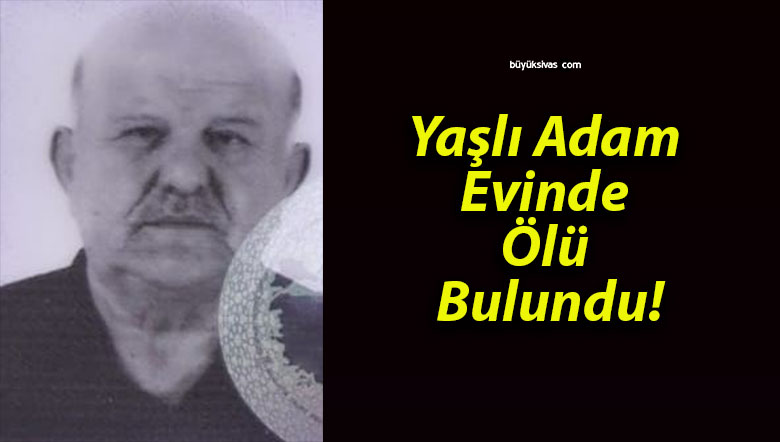 Yaşlı Adam Evinde Ölü Bulundu!