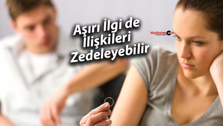 aşırı ilgi