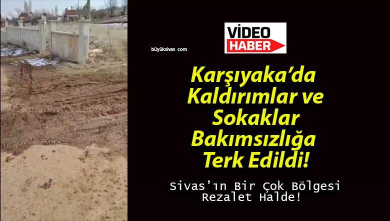 Karşıyaka’da Kaldırımlar ve Sokaklar Bakımsızlığa Terk Edildi!