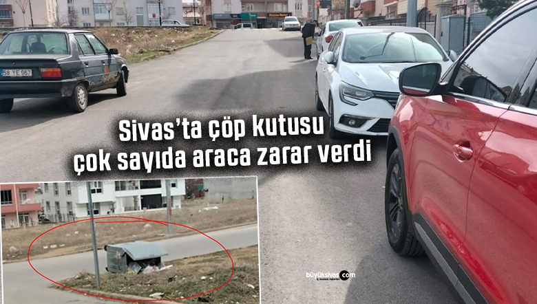 Fatih Mahallesi’nde rüzgarın sürüklediği çöp konteyneri üç araca zarar verdi