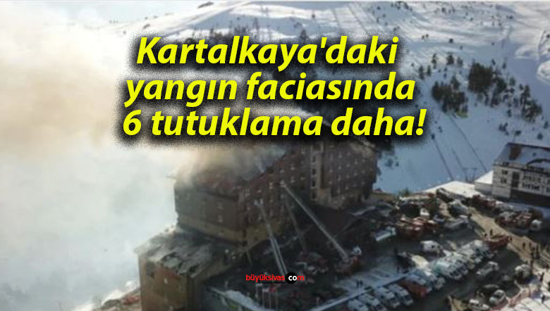 Kartalkaya’daki yangın faciasında 6 tutuklama daha!