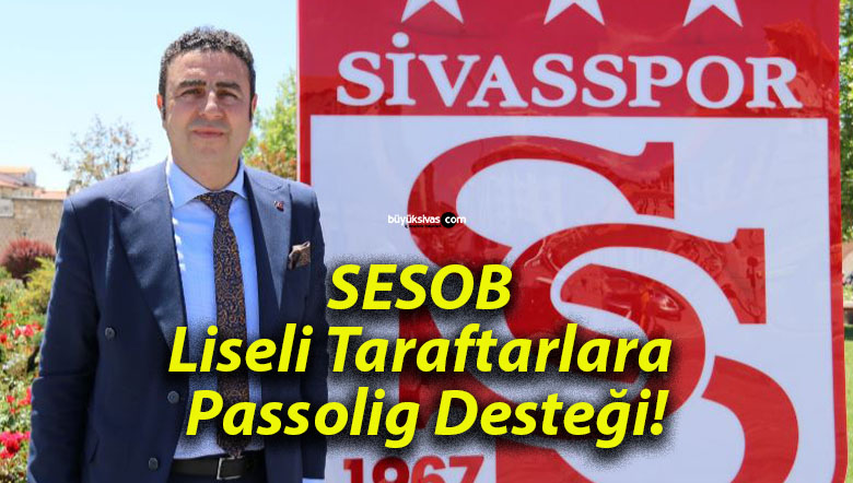 SESOB Liseli Taraftarlara Passolig Desteği!
