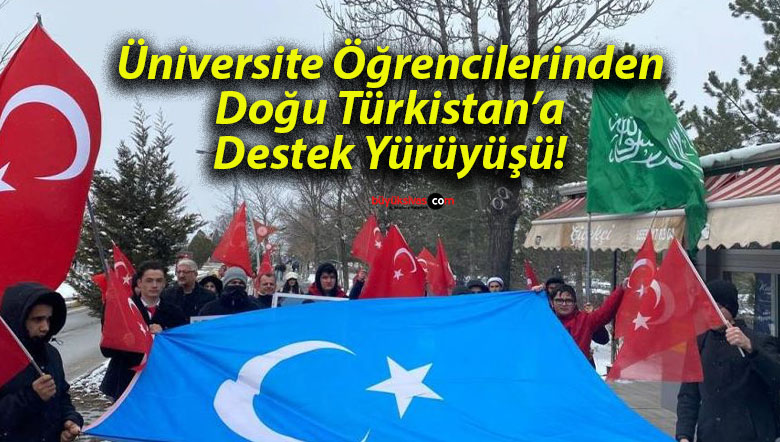 Üniversite Öğrencilerinden Doğu Türkistan’a Destek Yürüyüşü!