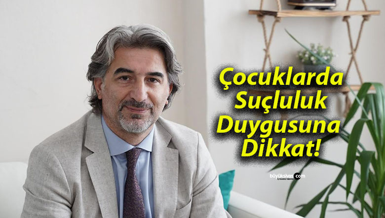 Çocuklarda Suçluluk Duygusuna Dikkat!