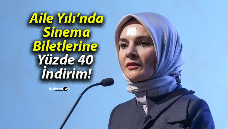 Aile Yılı’nda Sinema Biletlerine Yüzde 40 İndirim!