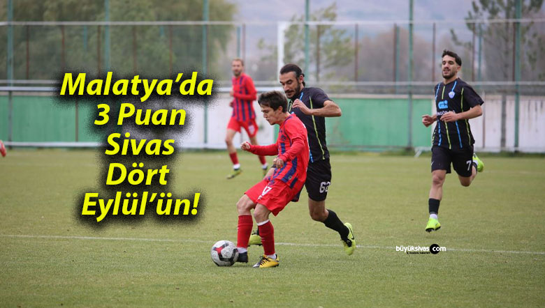 Malatya’da 3 Puan Sivas Dört Eylül’ün!