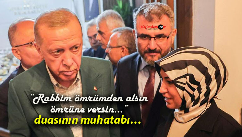 Rukiye Toy’dan Erdoğan’a bayram mesajı: “Rabbim sizi başımızdan eksik etmesin”