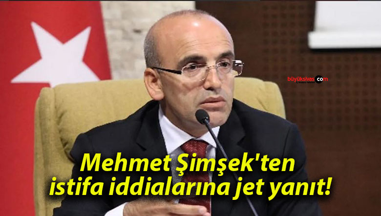 Mehmet Şimşek’ten istifa iddialarına jet yanıt!