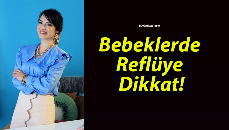 Bebeklerde Reflüye Dikkat!