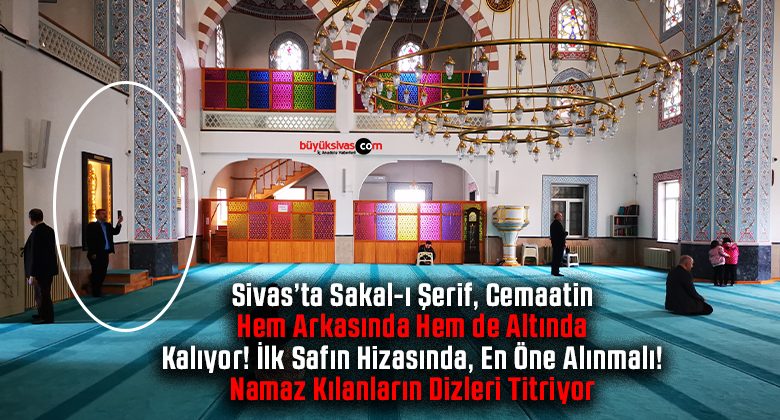 Sivas Paşa Camii’nde Sakal-ı Şerif’in Muhafaza Edildiği Alan Tepkilere Yol Açıyor