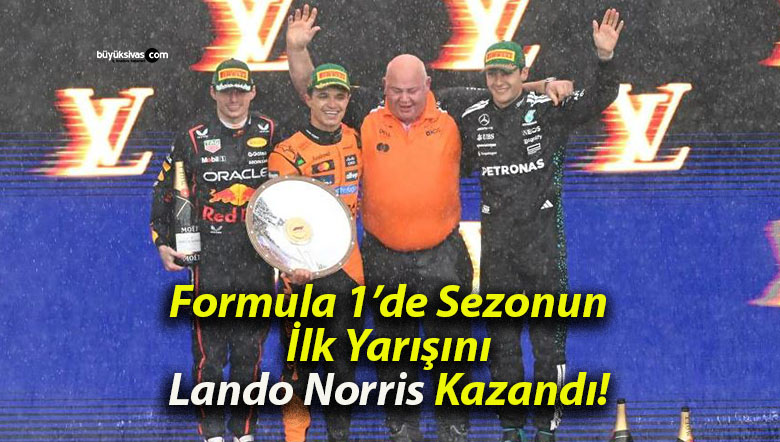 Formula 1’de Sezonun İlk Yarışını Lando Norris Kazandı!