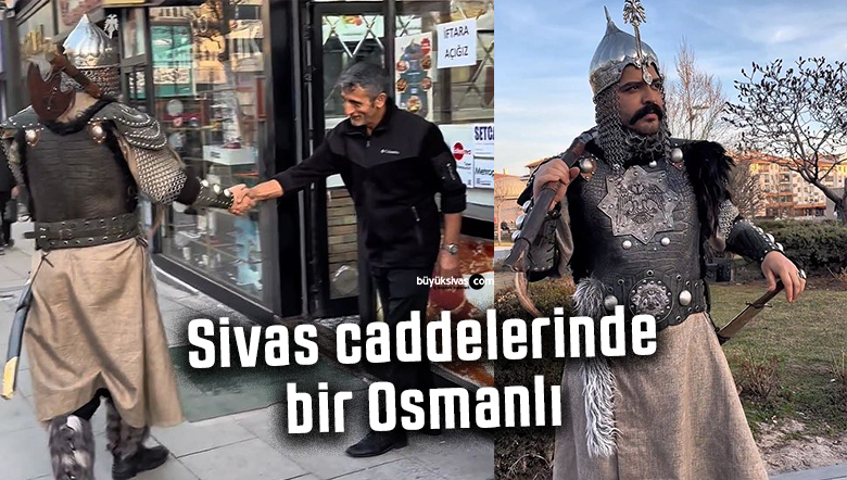 Osmanlı kıyafetleriyle Sivas sokaklarında Selçuklu ruhunu yaşattı