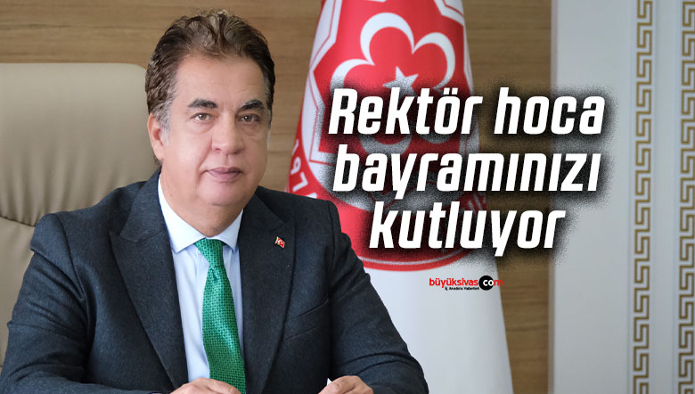 SCÜ Rektörü Prof. Dr. Ahmet Şengönül’den Ramazan Bayramı mesajı