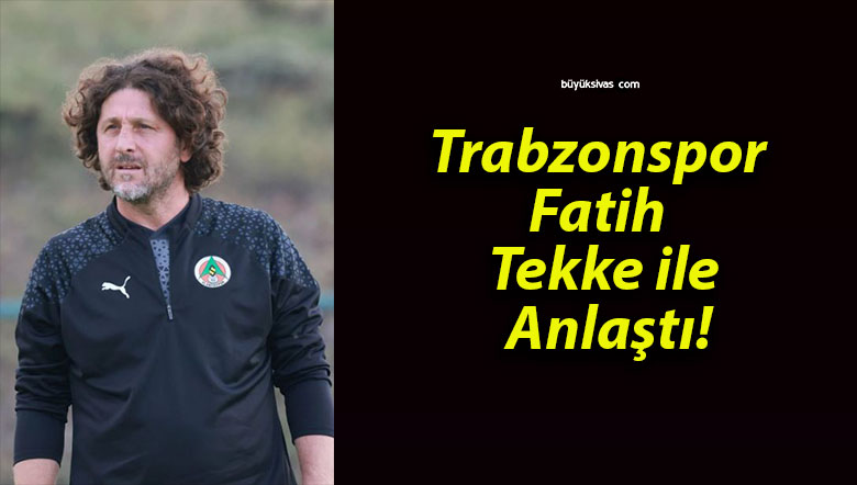 Trabzonspor Fatih Tekke ile Anlaştı!