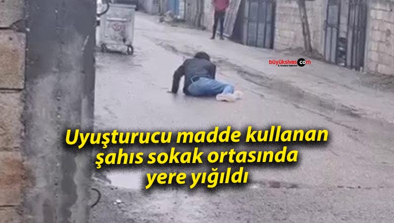 Uyuşturucu madde kullanan şahıs sokak ortasında yere yığıldı