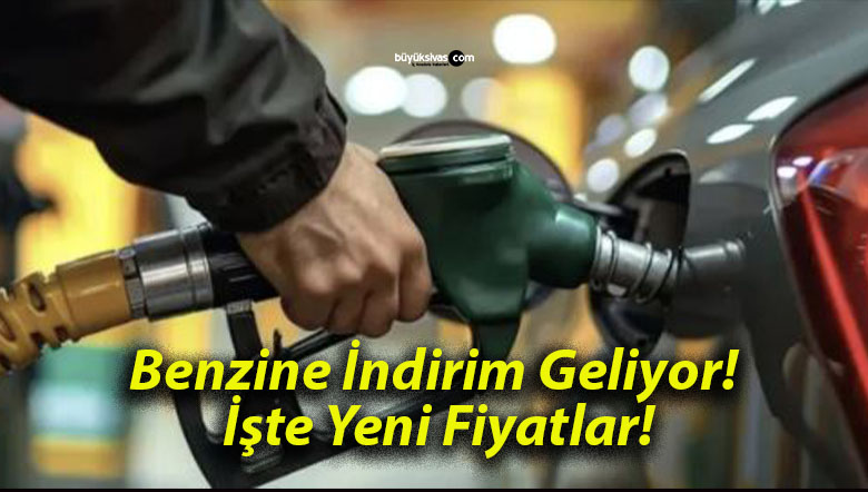 Benzine İndirim Geliyor! İşte Yeni Fiyatlar!
