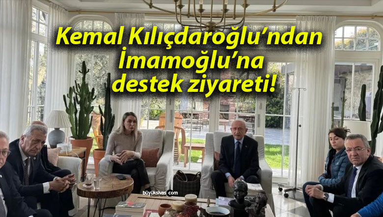 Kemal Kılıçdaroğlu’ndan İmamoğlu’na destek ziyareti!