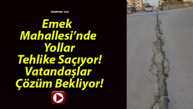 Emek Mahallesi’nde Yollar Tehlike Saçıyor! Vatandaşlar Çözüm Bekliyor!