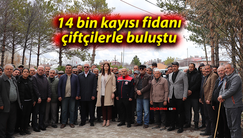 14 bin kayısı fidanı çiftçilerle buluştu