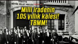 Milli iradenin 105 yıllık kalesi! TBMM!