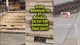 Sivas Belediyesi’ne Ait Belediye Çarşısı’nda Bakımsızlık Tepki Çekti!