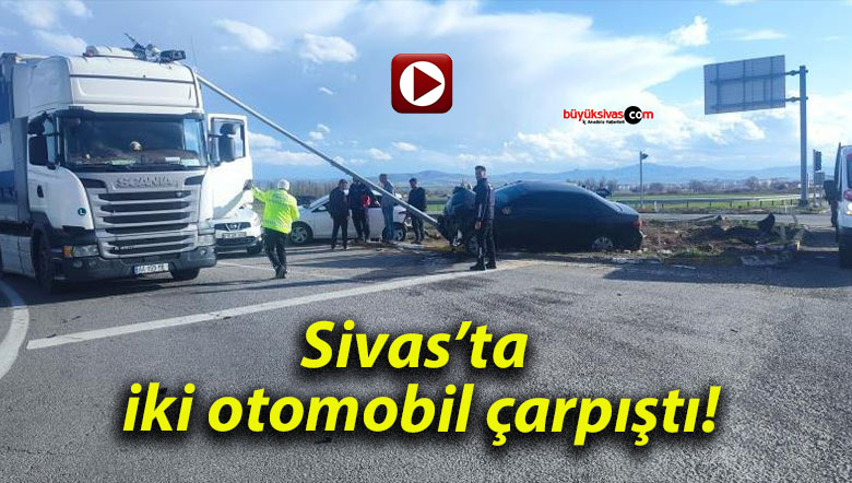 Sivas’ta iki otomobil çarpıştı!